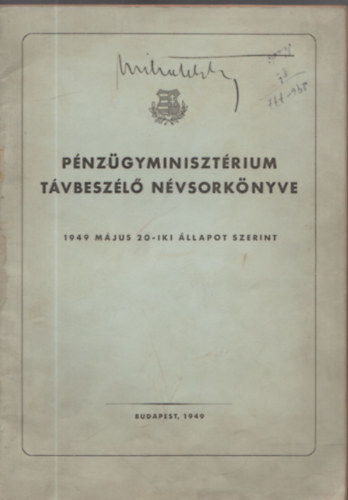 P�nz�gyminiszt�rium t�vbesz�l� n�vsork�nyve (1949 m�jus 20 -iki �llapotok szerint)