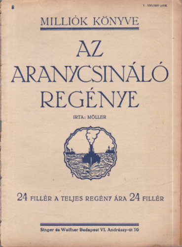 Az aranycsin�l� reg�nye (Milli�k k�nyve 8.)- 1916. m�rcius 25.