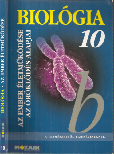 Biolgia 10. -  Az ember letmkdse, Az rklds alapjai