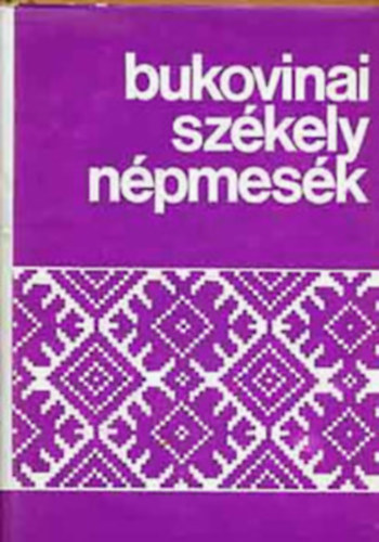 Bukovinai szkely npmesk I.- Fbin gostonn mesi