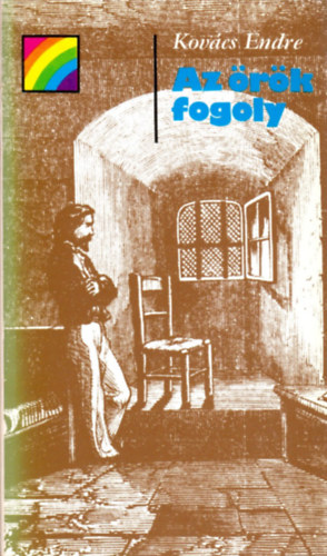 Az rk fogoly (szivrvny)