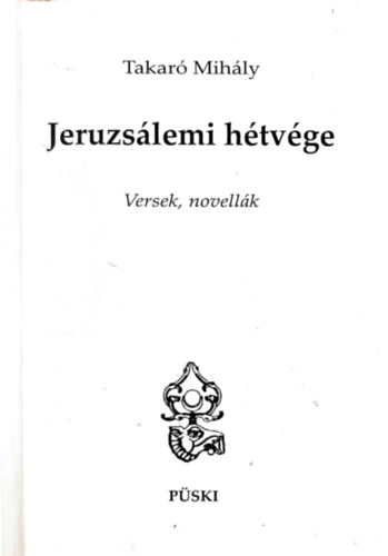 Takar Mihly - Jeruzslemi htvge