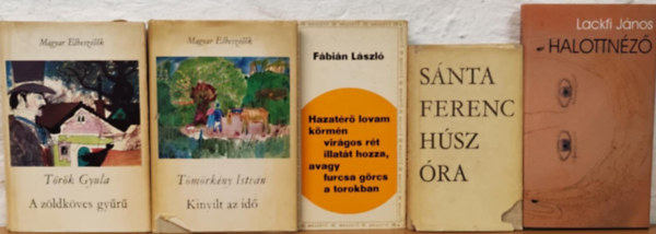 Trk Gyula, Lackfi Jnos, Fbin Lszl, Snta Ferenc Tmrkny Istvn - Magyar irodalmi knyvcsomag