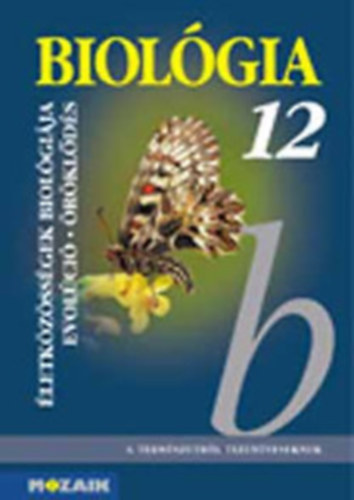 Gl Bla - Biolgia 12. - letkzssgek, evolci, rkls