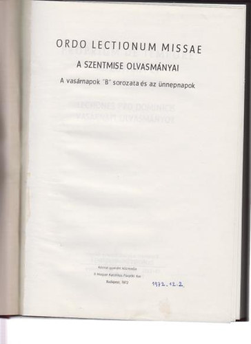Ordo Lectionum Missae A Szentmise olvasmnyai-a vasrnapok ,,B,,sorozata s az nnepnapok