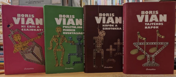 4 db Boris Vian: Ki rti a csajokat? + Kpk a srotokra + Pusztuljon minden rusnyasg! + Tajtkos napok