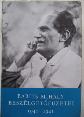 Babits Mih�ly besz�lget�f�zetei 1940-1941