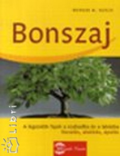 Werner M. Busch - Bonszaj - A legszebb fajok a szabadba �s a lak�sba
