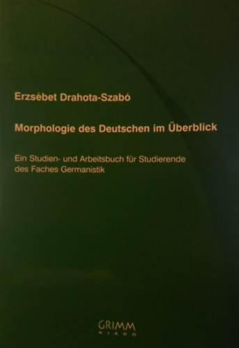 Morphologie des Deutschen im berblick (Ein Studien- und Arbeitsbuch fr Studierende des Faches Germanistik)