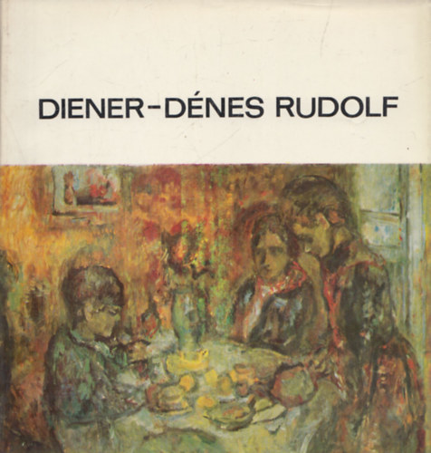Diener-Dnes Rudolf (A mvszet kisknyvtra)
