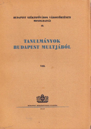 Tanulmnyok Budapest mltjbl VIII.