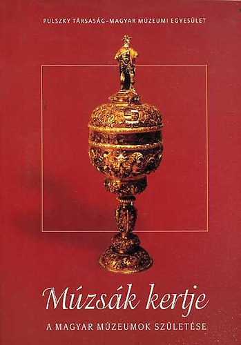 Mzsk kertje (A magyar mzeumok szletse)