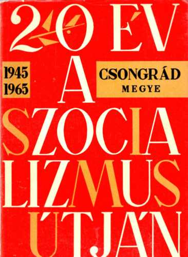 20 v a szocializmus tjn (Pest megye, 1945-1965)