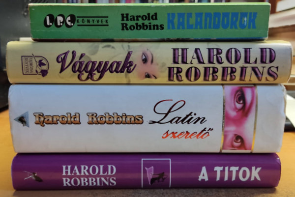 4 db Harold Robbins: A titok + Kalandorok + Latin szeret + Vgyak