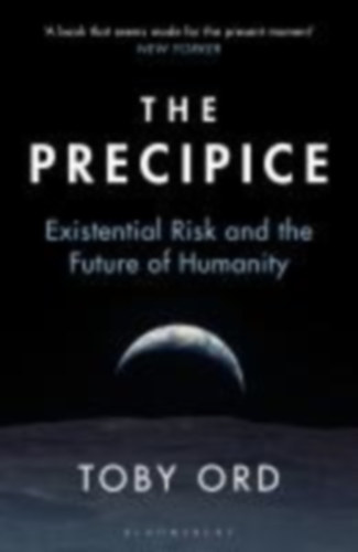 Toby Ord - The Precipice - 'A book that seems made for the present moment' New Yorker