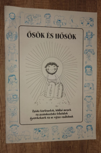 sk s hsk - Zsid trtnetek, bibliai mesk s szrakoztat feladatok gyerekeknek s az egsz csaldnak