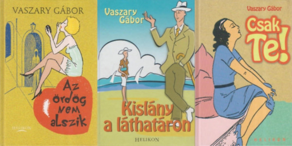 3 db Vaszary Gbor romantikus regny: Az rdg nem alszik + Csak Te! + Kislny a lthatron