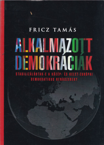 Fricz Tams - Alkalmazott demokrcik (dediklt)