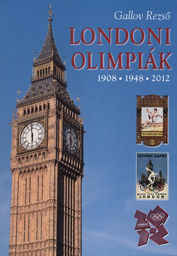 Gallov Rezs - Londoni olimpik - 1908 - 1948 - 2012