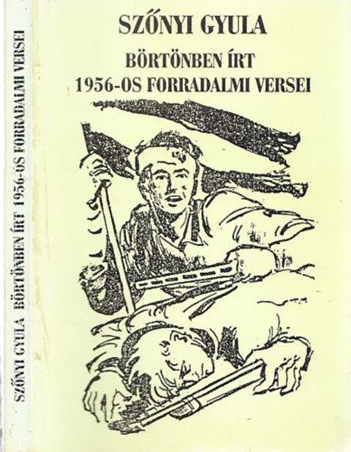 Sznyi Gyula brtnben rt 1956-os forradalmi versei (alrt)