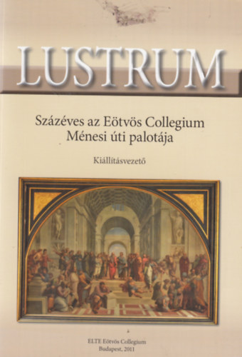 Lustrum - 100 ves az Etvs Collegium Mnesi ti palotja - killtsvezet