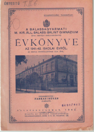 A Balassagyarmati M. Kir. ll. Balassi Blint Gimnzium ( VIII. osztly Relgimnzium ) vknyve az 1941-42. iskolai vrl