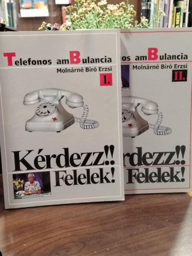 Molnárné Bíró Erzsi - Kérdezz!! Felelek! Telefonos amBulancia