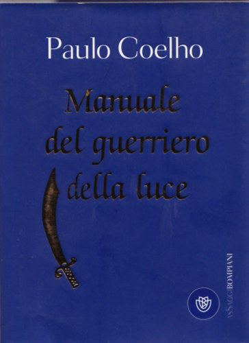 Paulo Coelho - Manuale del guerriero della luce