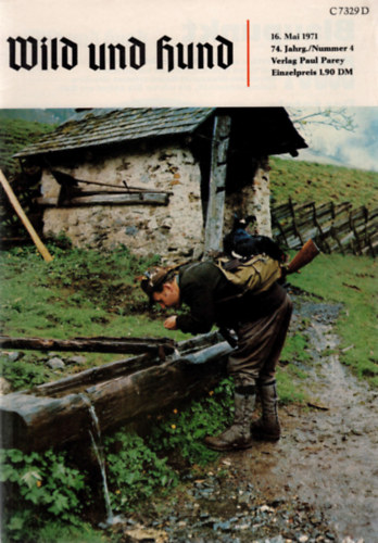Robert Dietz  (Hauptschriftleiter) - Wild und Hund - 16. Mai 1971 (74. Jahrgang Nummer 4)