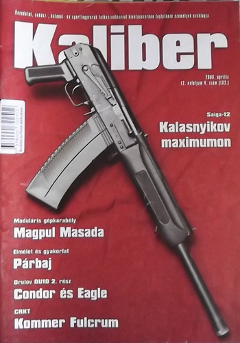 Kaliber - nvdelmi, vadsz-, katonai- s sportfegyverek felhasznlsval hivatsszeren foglalkoz szemlyek szaklapja / 132.