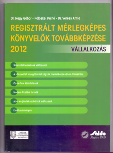 Regisztrlt mrlegkpes knyvelk tovbbkpzse 2012 - Vllalkozs + Mrlegkpes tovbbkpzs 2012. - Vllalkozsi szakterlet (2 m)