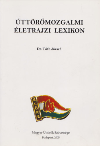 Dr. Tth Jzsef - ttrmozgalmi letrajzi lexikon