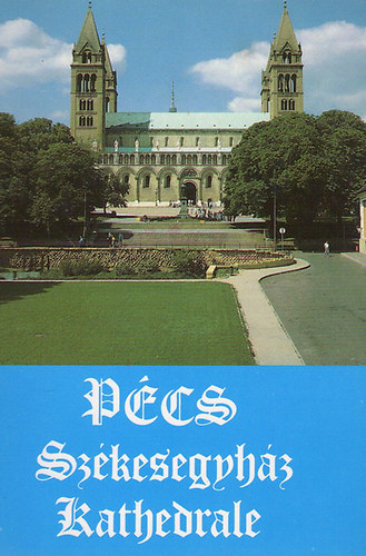Pcs Szkesegyhz - Kathedrale