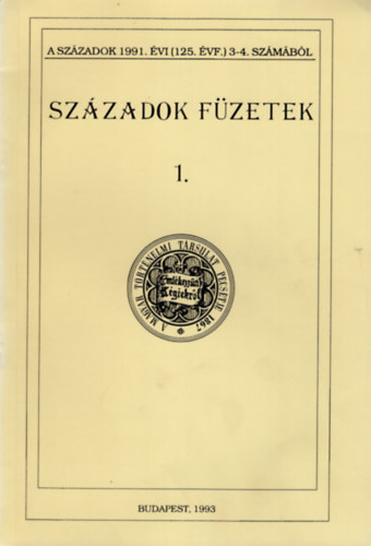Pl Lajos - Szzadok fzetek 1. ( A Szzadok 1991. vi 125. vf. 3-4. szmbl )