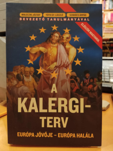 A Kalergi-terv - Eur�pa j�v�je - Eur�pa hal�la