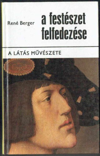 A festszet felfedezse 1-2. A lts mvszete/A megtls mvszete (Dobozban.)