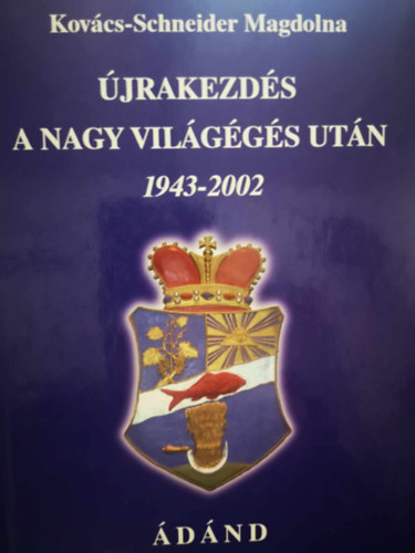 jrakezds a nagy vilggs utn 1943-2002 dnd