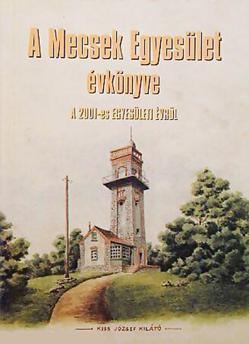 A Mecsek Egyes�let �vk�nyve a 2001-es egyes�leti �vr�l