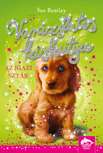Varzslatos kiskutya - Az igazi sztr