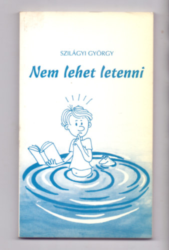Szilgyi Gyrgy - Nem lehet letenni (Kurucz Katona Lszl karikatrival)