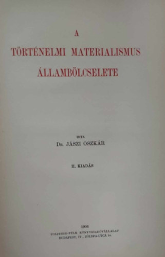 Dr. Jszi Oszkr - A trtnelmi materialismus llamblcselete