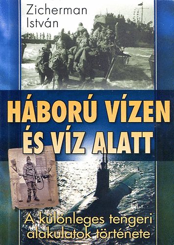 Hbor vzen s vz alatt - A klnleges tengeri alakulatok trtnete