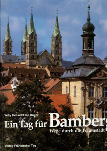 Emil Bauer Willy Heckel - Ein Tag fr Bamberg