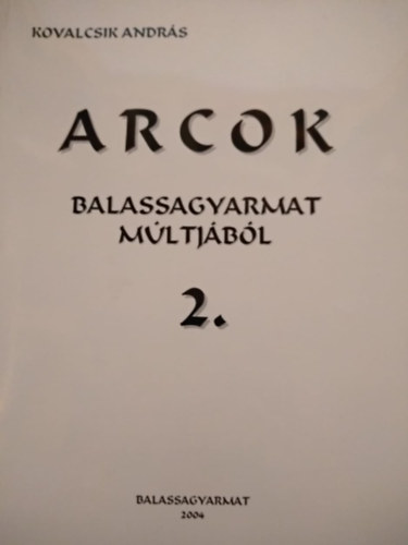 Arcok - Balassagyarmat mltjbl 2.