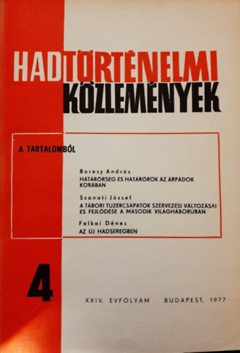 Hadtrtnelmi kzlemnyek XXIV. vfolyam 4. szm - Hatrsrsg s hatrrk az rpdok korban, A tbori tzrcsapatok szervezsi vltozsai s fejldse a msodik vilghborban, Az j hadseregben