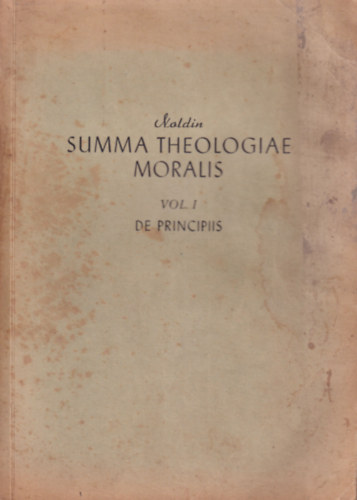 Summa Theologiae Moralis I-III. ktet