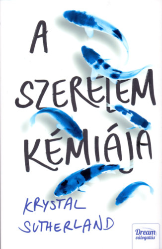 Krystal Sutherland - A szerelem kmija