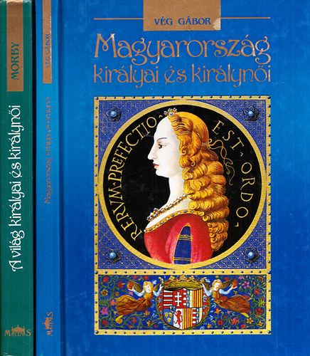 A vilg kirlyai s kirlyni az idk kezdettl napjainkig + Magyarorszg kirlyai s kirlyni (2 m)