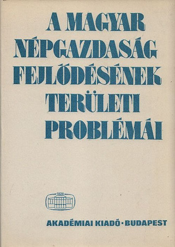 A magyar n�pgazdas�g fejl�d�s�nek ter�leti probl�m�i