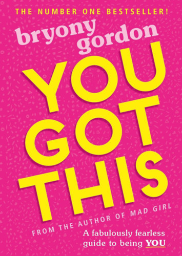 You Got This: A fabulously fearless guide to being YOU